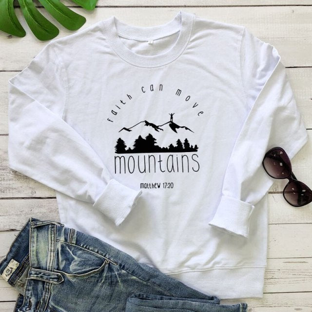 Faith Can Move Mountains Matthew 17:20 Sweatshirt (various colors)