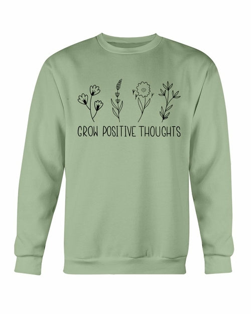 Grow Positive - Thoughts Sweatshirt