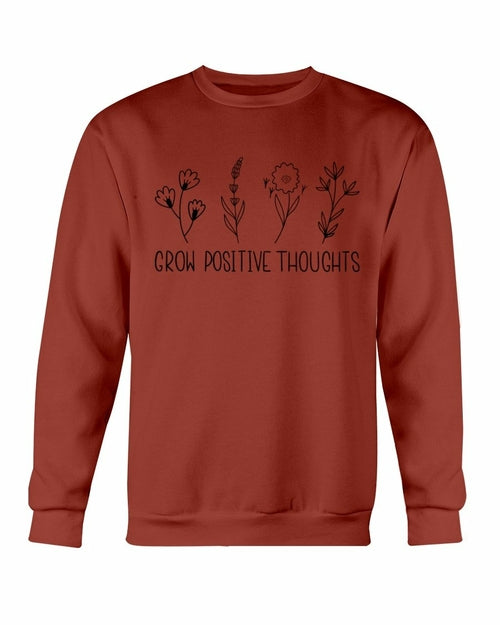 Grow Positive - Thoughts Sweatshirt